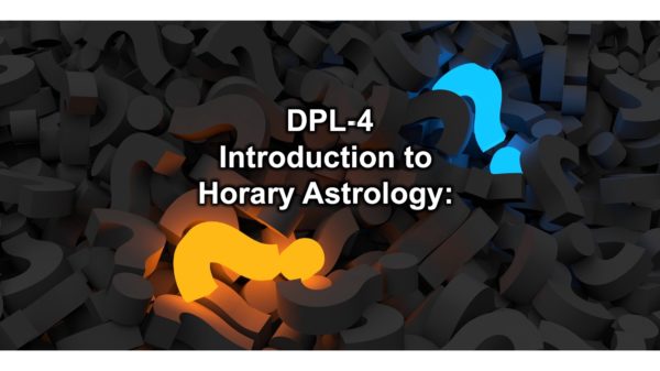 DPL-4: Introduction to Horary Astrology